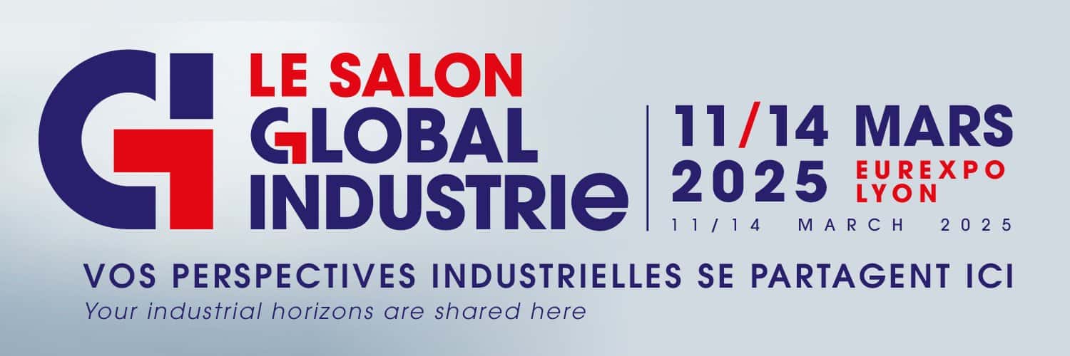 Salon Global Industrie Lyon 2025 Du 11 Au 14 Mars 2025 Un Rendez